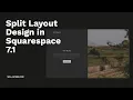 Split Screen Layout Design in Squarespace 7 1