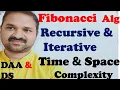 Fibonacci Algorithm Recursive vs Iterative Time and Space Complexity DAA DS