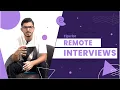 Tips for Remote Interviews
