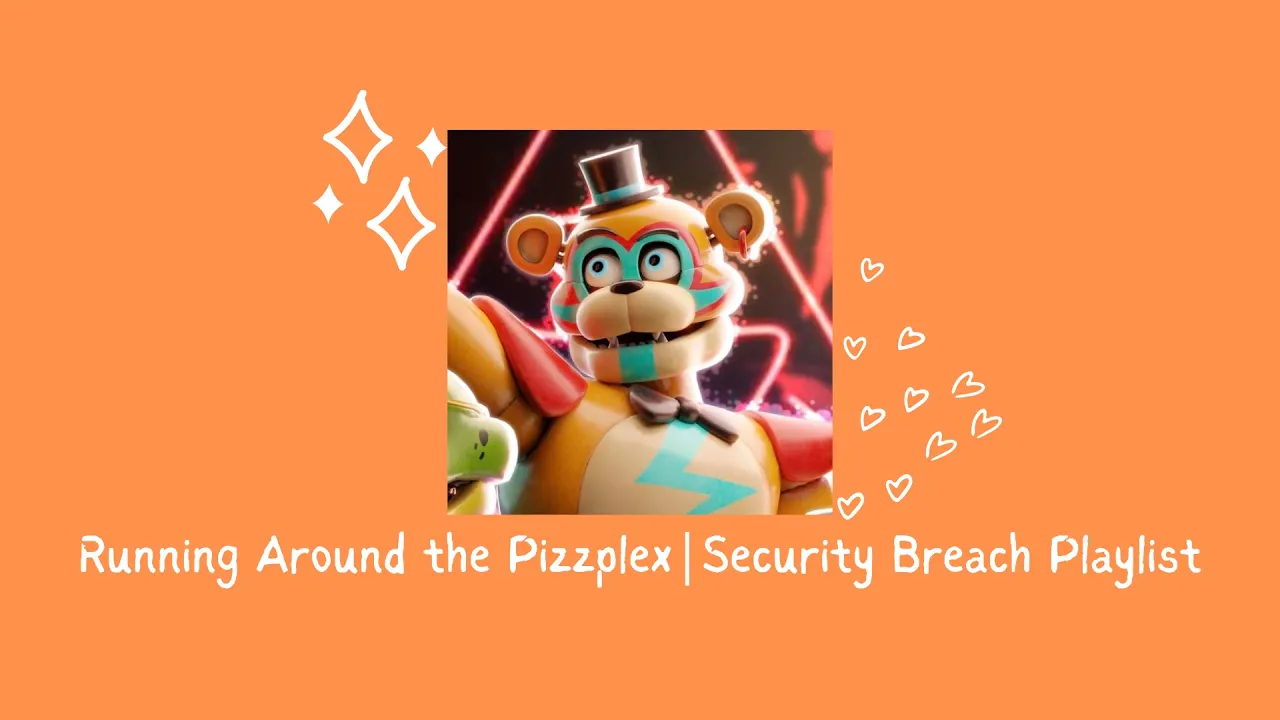 Running Around the Pizzaplex | Security Breach Playlist