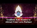 Download Lagu Goddess Kali Mantra to Attract Your Love Partner