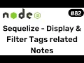 Display and Filter Tag Related Notes Sequelize - Node JS Hindi