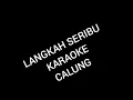 Download Lagu LANGKAH SERIBU CALUNG (KARAOKE)