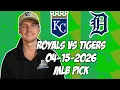 Kansas City Royals vs Detroit Tigers 26 MLB Pick Prediction MLB Betting Tips