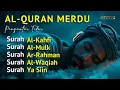 Download Lagu MUROTTAL ALQURAN MERDU PENGANTAR TIDURR SURAH AL MULK,AR RAHMAN,AL WAQIAH, YASIN, AL KAHFI