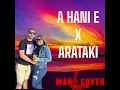 Download Lagu A HANI E x ARATAKI (Mano Cover Production)