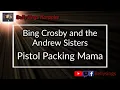 Download Lagu Bing Crosby and the Andrew Sisters - Pistol Packing Mama [Fallout] (Karaoke)
