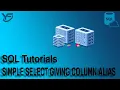 SQL Tutorials SIMPLE SELECT GIVING COLUMN ALIAS in Part 3