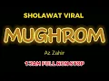 Lagu SHOLAWAT VIRAL !!! MUGHROM AZ ZAHIR 1 JAM FULL NON STOP