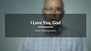 I Love You, God