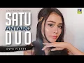 Download Lagu Ovhi Firsty - SATU ANTARO DUO [Official Music Video] Lagu Minang Terbaru 2020