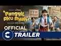 Download Lagu Official Trailer PANGGIL AKU AYAH - Cinépolis Indonesia