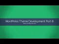 WordPress Theme Development Tutorial Part - 8 Bangla