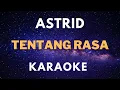 Download Lagu ASTRID  - Tentang Rasa - Karaoke version no vocal