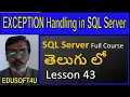 Exception Handling in SQL Server-MS SQL Server full course in Telugu-Lesson-43