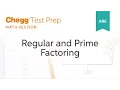 GRE Prep - GRE Math Regular and Prime Factoring