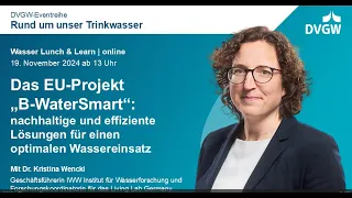 Das EU-Projekt "B-WaterSmart": nachhaltige und effiziente Lösungen für einen optimalen Wassereinsatz