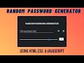 Random Password Generator using HTML CSS JAVASCRIPT