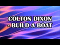 Colton Dixon - Build a Boat Lyrics