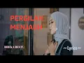 Download Lagu PERGILAH MENJAUH || RHEKA RESTU || LYRICS @niakurniawati1413