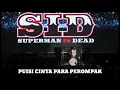 Download Lagu SUPERMAN IS DEAD - PUISI CINTA PARA PEROMPAK live BigBang Jakarta