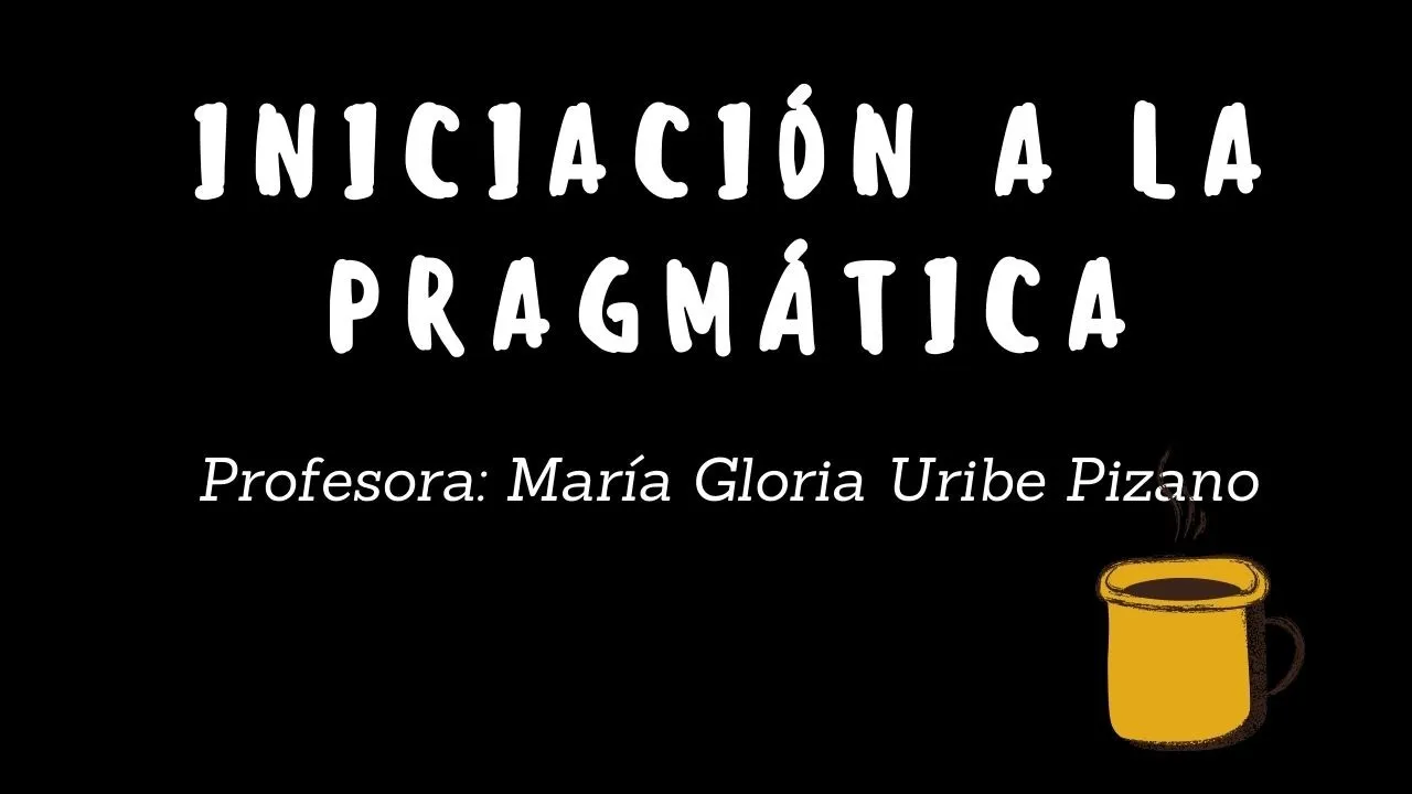 PRAGMÁTICA: INICIACIÓN