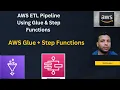 AWS Glue Step Functions Glue project Part3