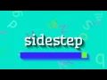 HOW TO SAY SIDESTEP QUICK AND EASY