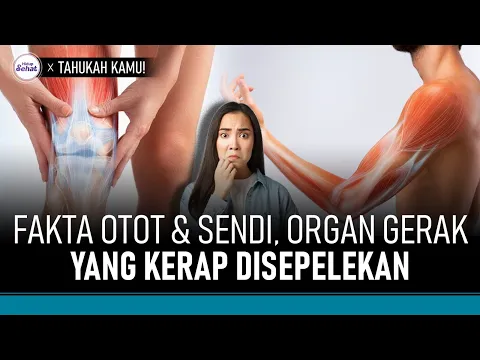 Fakta Unik Seputar Otot dan Sendi Manusia