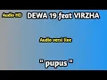 DEWA 19 feat VIRZHA - pupus  ( audio versi live \u0026 HD )