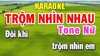 Karaoke Trộm Nhìn Nhau Tone Nữ ( Fm ) Nhạc Sống | Trọng Hiếu