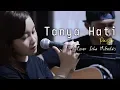 BAPER - Tanya Hati - Pasto | Live akustik Icha \u0026 Fery