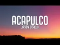 Jason Derulo - Acapulco (Lyrics)