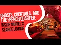 Ghosts Cocktails and the French Quarter Inside Muriel s Seance Lounge