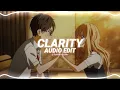 Download Lagu clarity - zedd ft. foxes [edit audio]