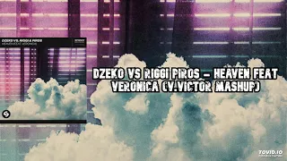 Download Dzeko vs Riggi Piros - Heaven feat Veronica (V.VICTOR MASHUP) MP3