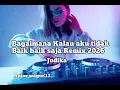 Lagu DJ Bagaimana Kalau Aku tidak Baik- Baik saja - Judika Remix
