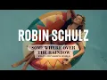 Download Lagu Robin Schulz, Alle Farben, Israel Kamakawiwo'ole - Over The Rainbow/Wonderful World (Official Video)