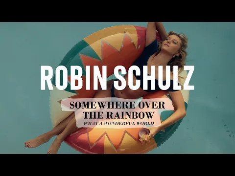 Download MP3 Robin Schulz, Alle Farben, Israel Kamakawiwo'ole - Over The Rainbow/Wonderful World (Official Video)