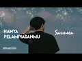 Download Lagu Sarmeen - Hanya Pelampiasanmu ( Official Audio ) 