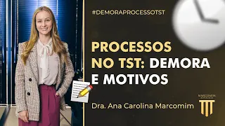 Por que um processo vai para o TST e por que leva tanto tempo para ser concluído?