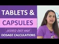 Tablets Capsules Dosage Calculations Made Easy Desired Over Have Method Nursing NCLEX