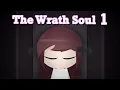 Download Lagu The Wrath Soul - Chapter 1