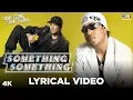 Download Lagu Something Something Lyrical Video  - Something Something | Mika Singh \u0026 Bella | Urvashi Sharrma