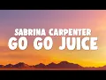 Download Lagu Sabrina Carpenter - Go Go Juice (Lyrics)