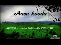 Download Lagu Aasa Kooda SLOWED REVERB (8D)