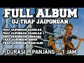 Lagu DJ TRAP JAIPONG FULL ALBUM BASS GLER TERBAIK 2026