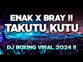 Download Lagu ENAK X BRAY !!! DJ TAKUTU KUTU X TAK TERBATAS WAKTU VIRAL 2024 FULL BASS DJ BOXING MEDAN BASS BETON