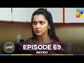 Download Lagu Bichoo Episode 69