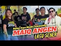 Download Lagu MAIQ ANGEN LAGU SEHER AZYA MUSIK COMMUNITY VOKAL RONEY BERSAMA KENDANG MAS CUFENG | MITRA AZYA